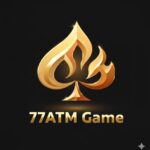 77ATM App Download – Online Casino Game 2025